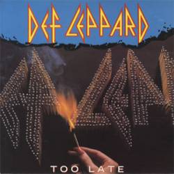 Def Leppard : Too Late for Love (Single)